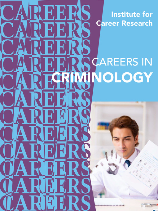Title details for Careers in Criminology by Institute For Career Research - Available